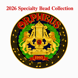 2026 Orpheus Specialty Bead Collection